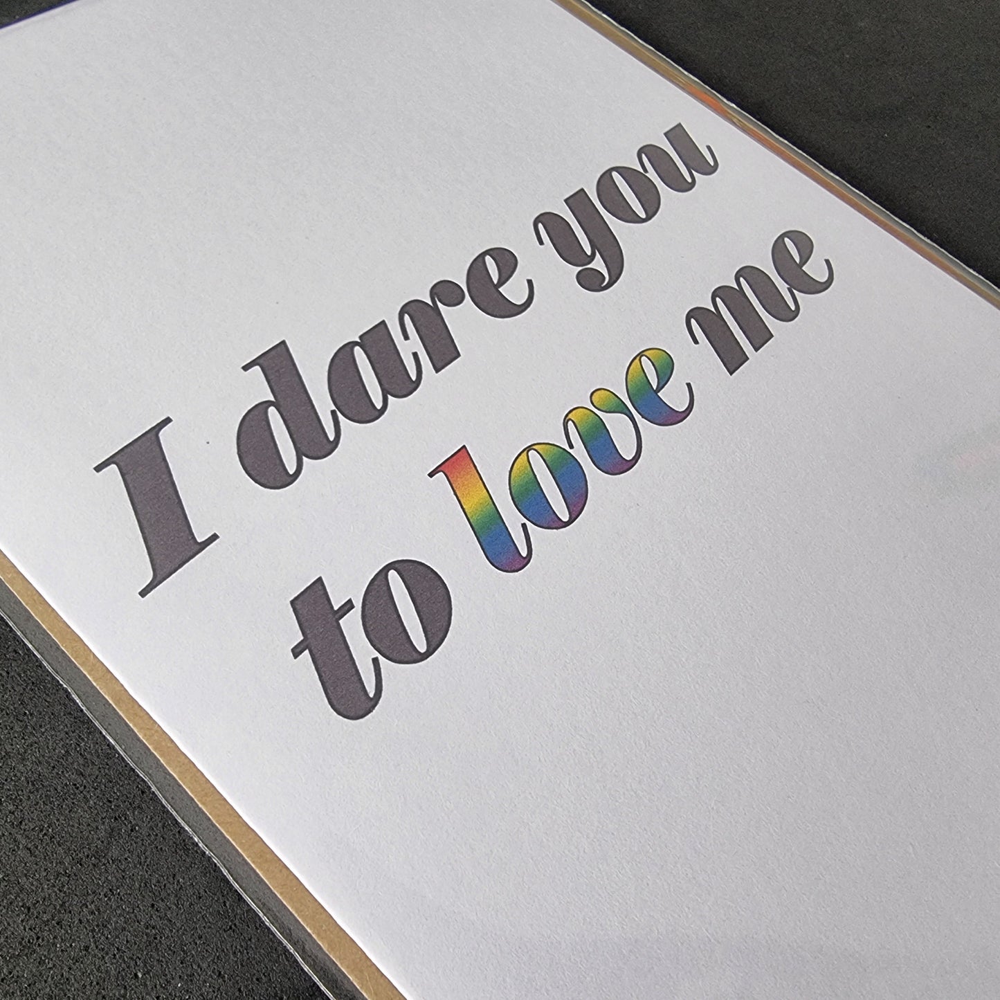 'I Dare You To Love Me' | LGBTQ+ pride card