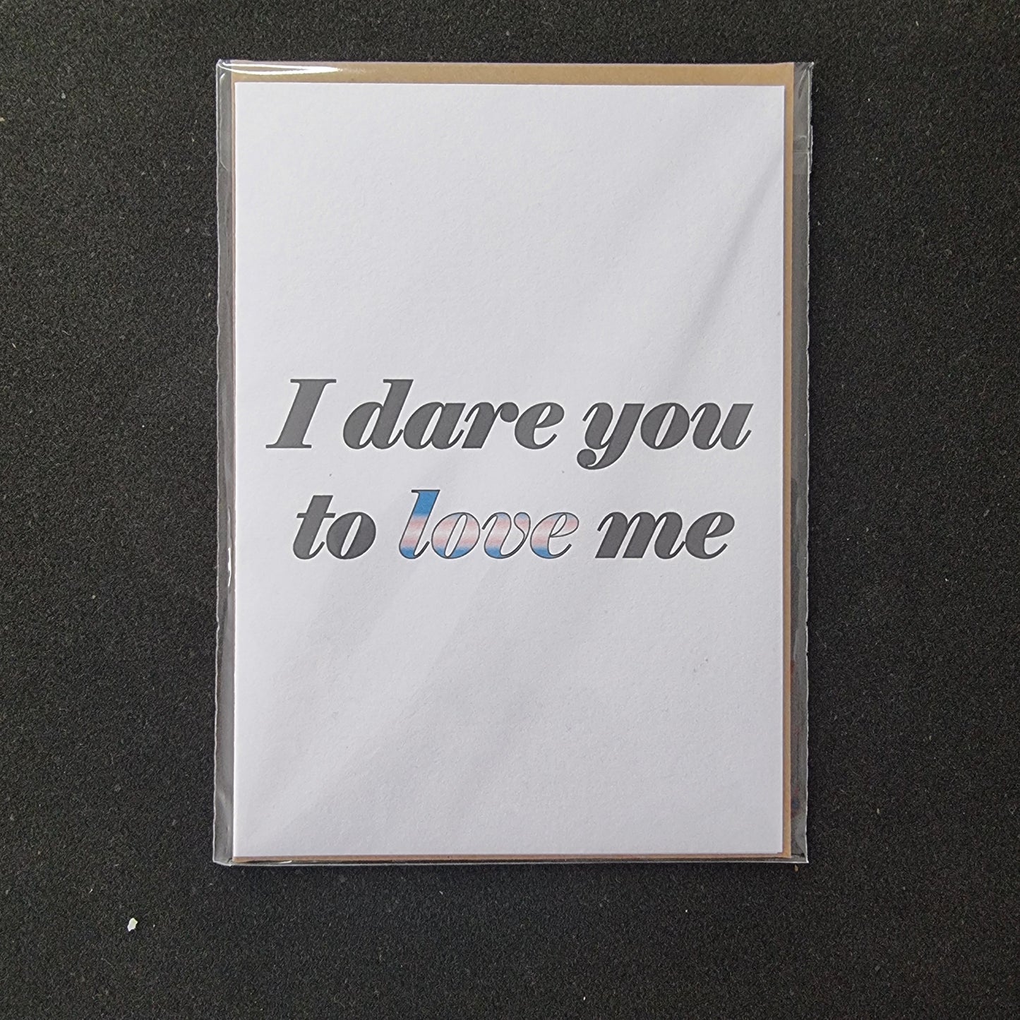 'I Dare You To Love Me' | Trans pride card