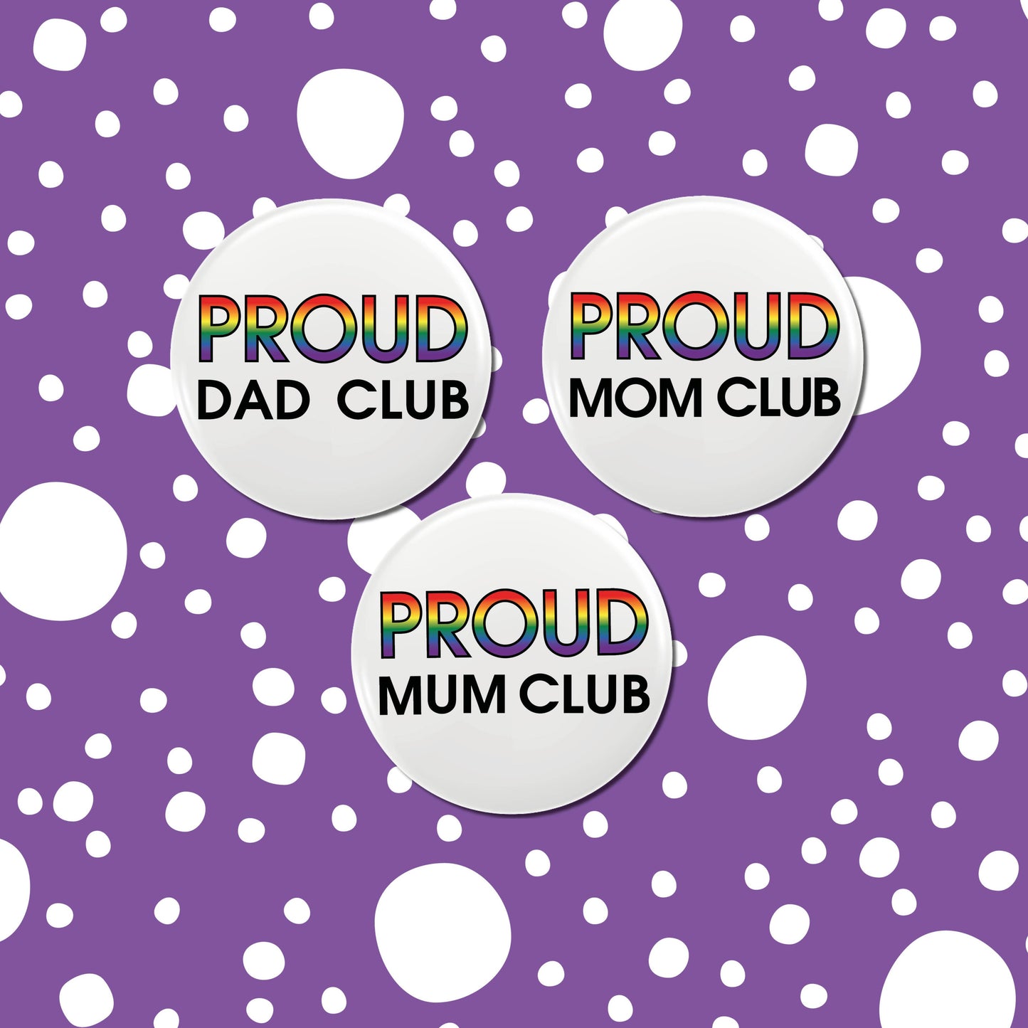 Proud mum / mom / dad club medium button / badge | Coming out gift | LGBTQ Pride