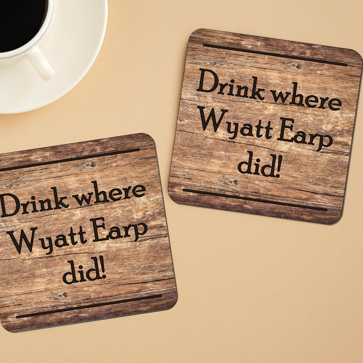 Drink Where Wyatt Earp Did! coaster | Wynonna Earp gift