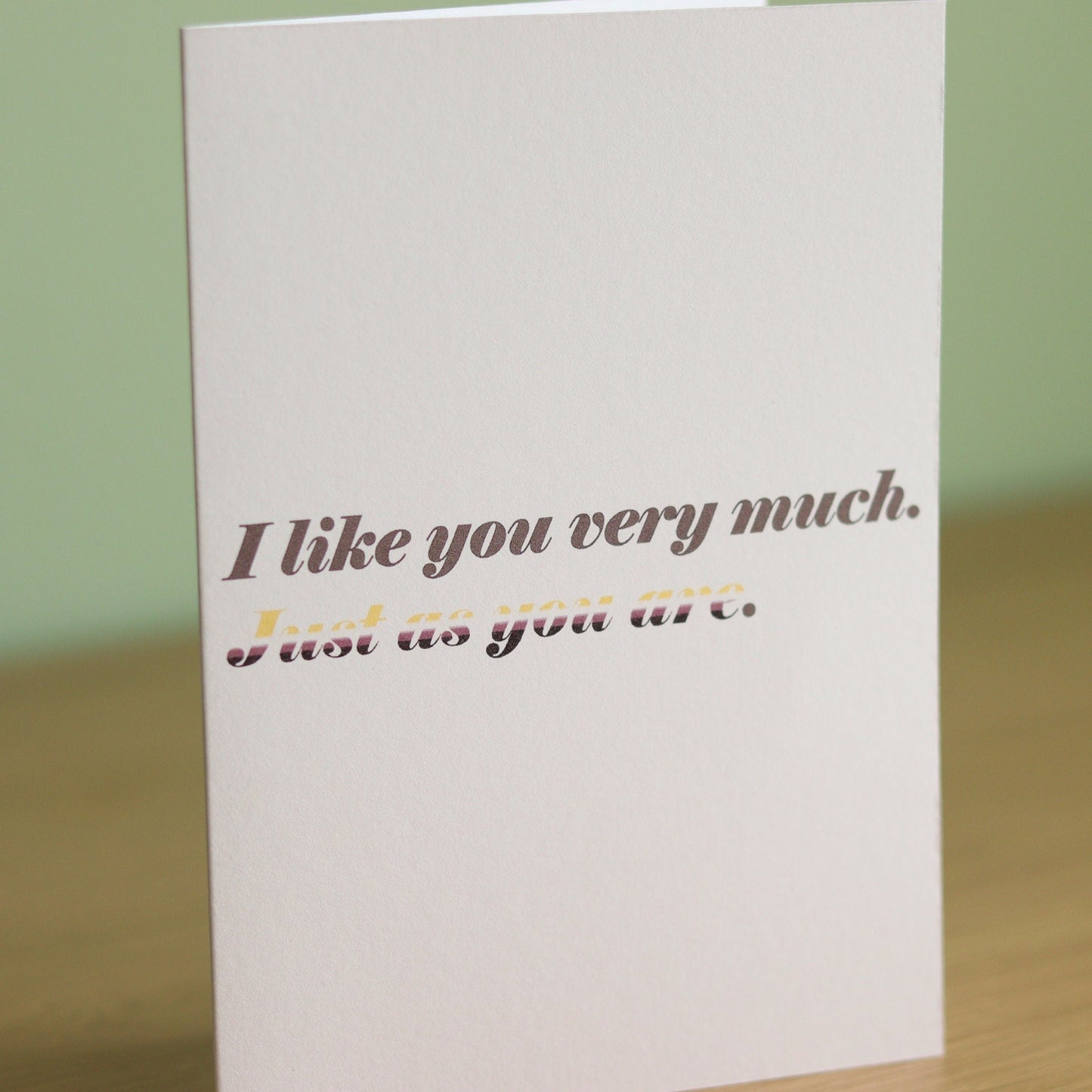 'I like you very much, just as you are' card | Nonbinary Pride card | Coming out card