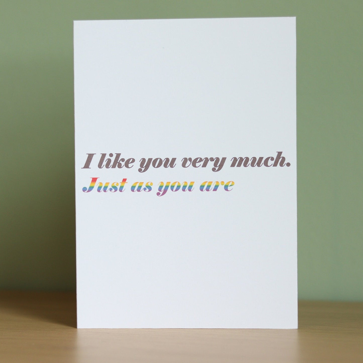 'I like you very much, just as you are' card | LGBT Pride card | Coming out card