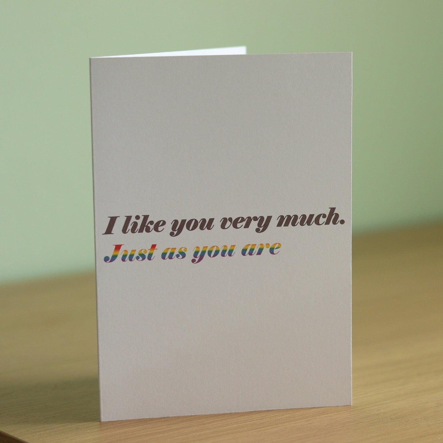 'I like you very much, just as you are' card | LGBT Pride card | Coming out card