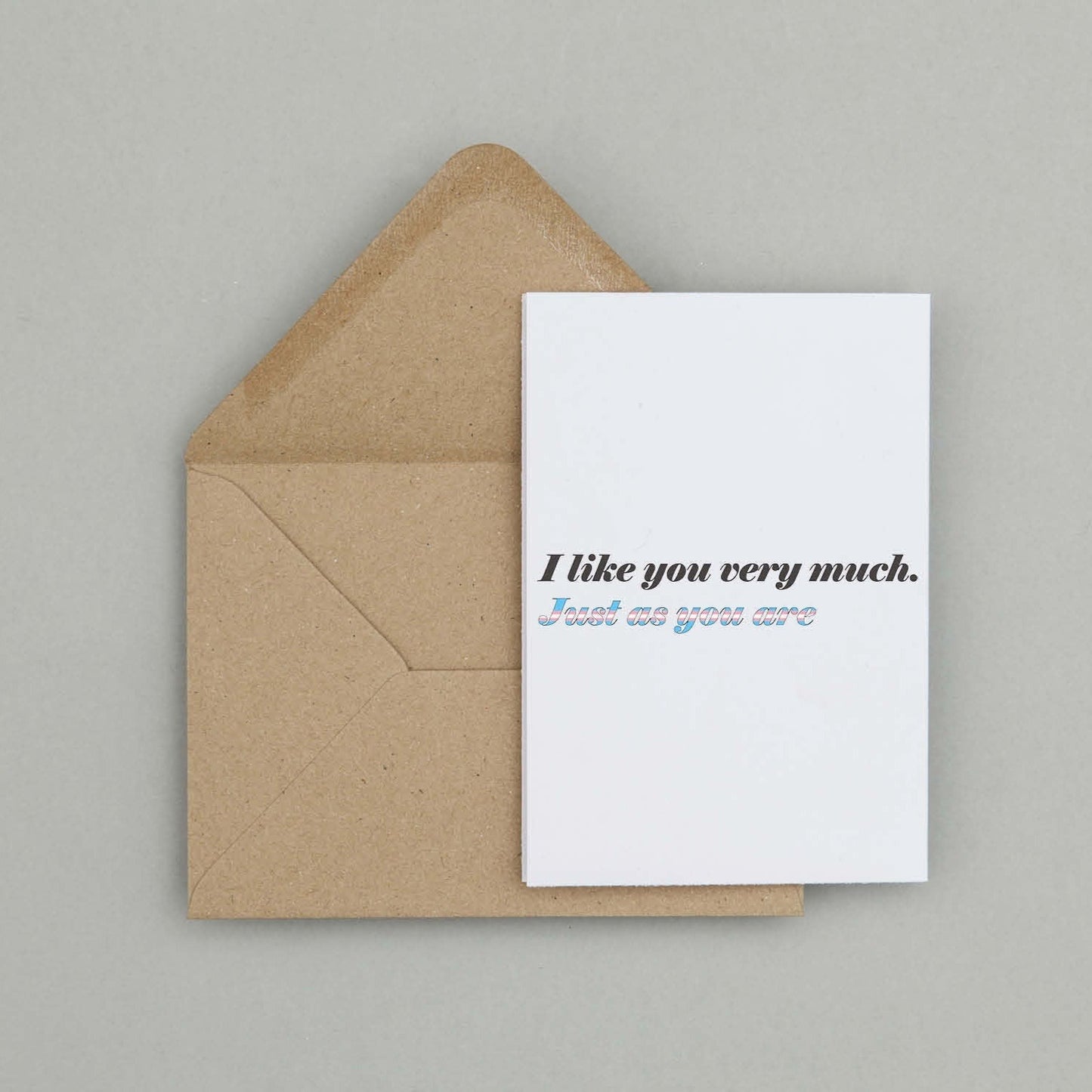 'I like you very much, just as you are' card | Trans Pride card | Transgender pride