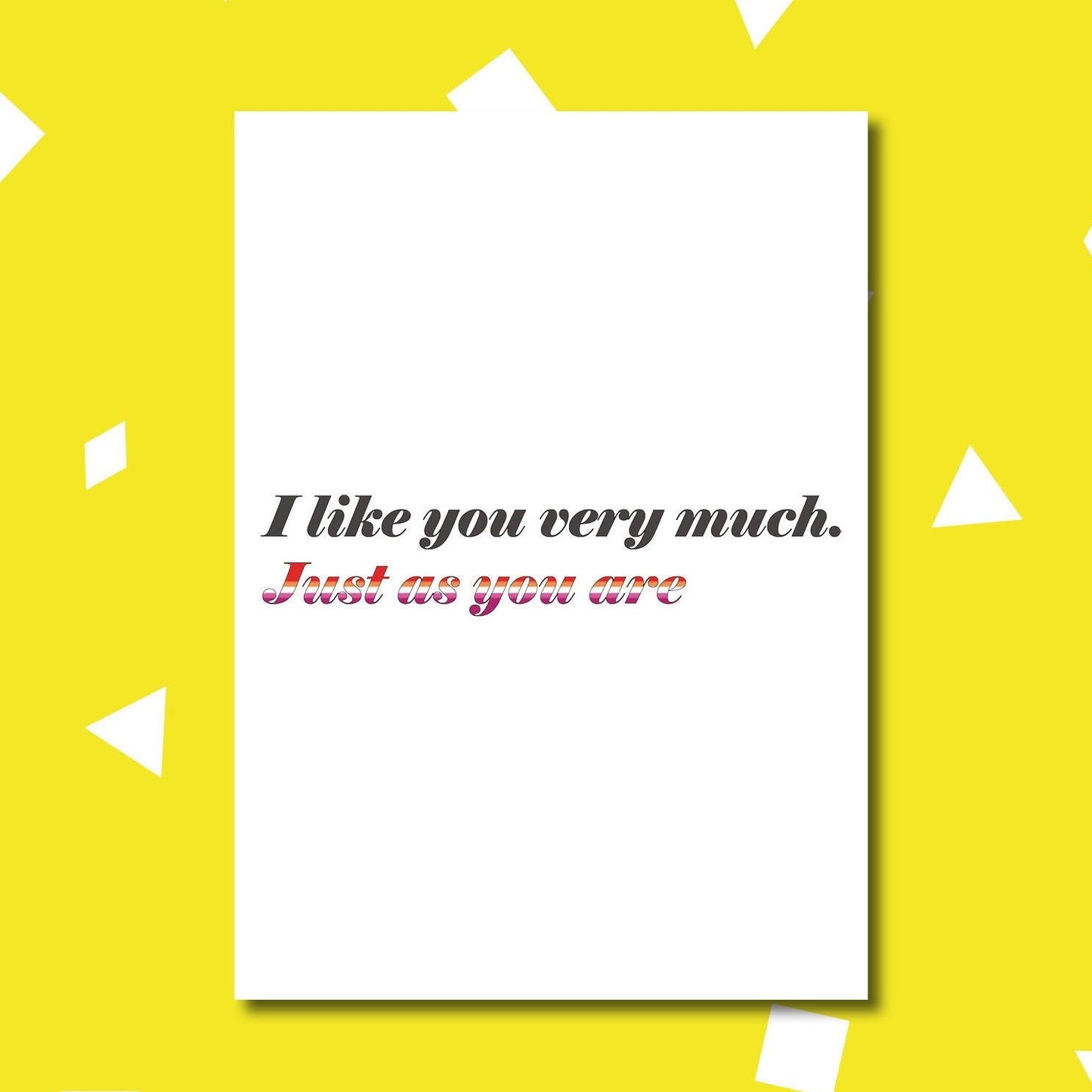 'I like you very much, just as you are' card | Lesbian Pride card | Coming out card