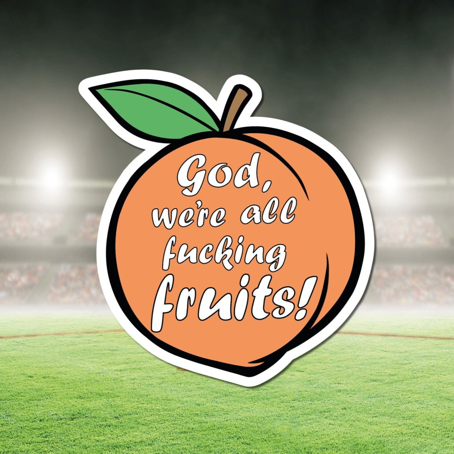 We are all fruits sticker | A League of Their Own sticker