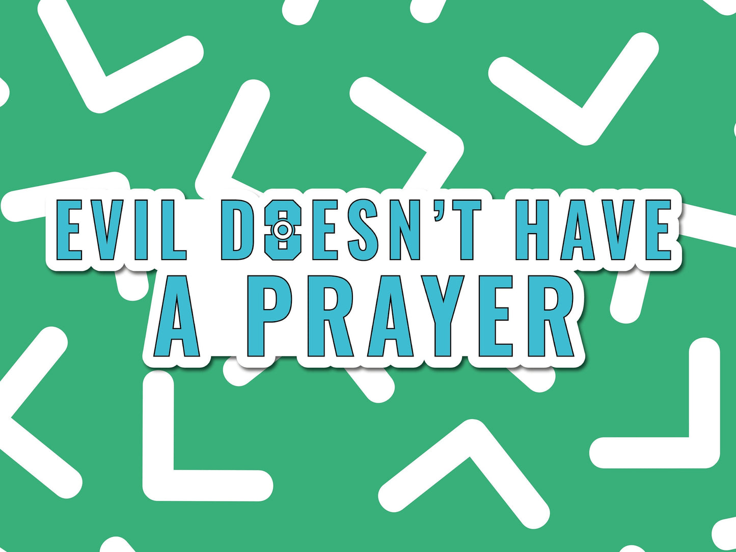 Evil Doesn't Have A Prayer | Warrior Nun sticker