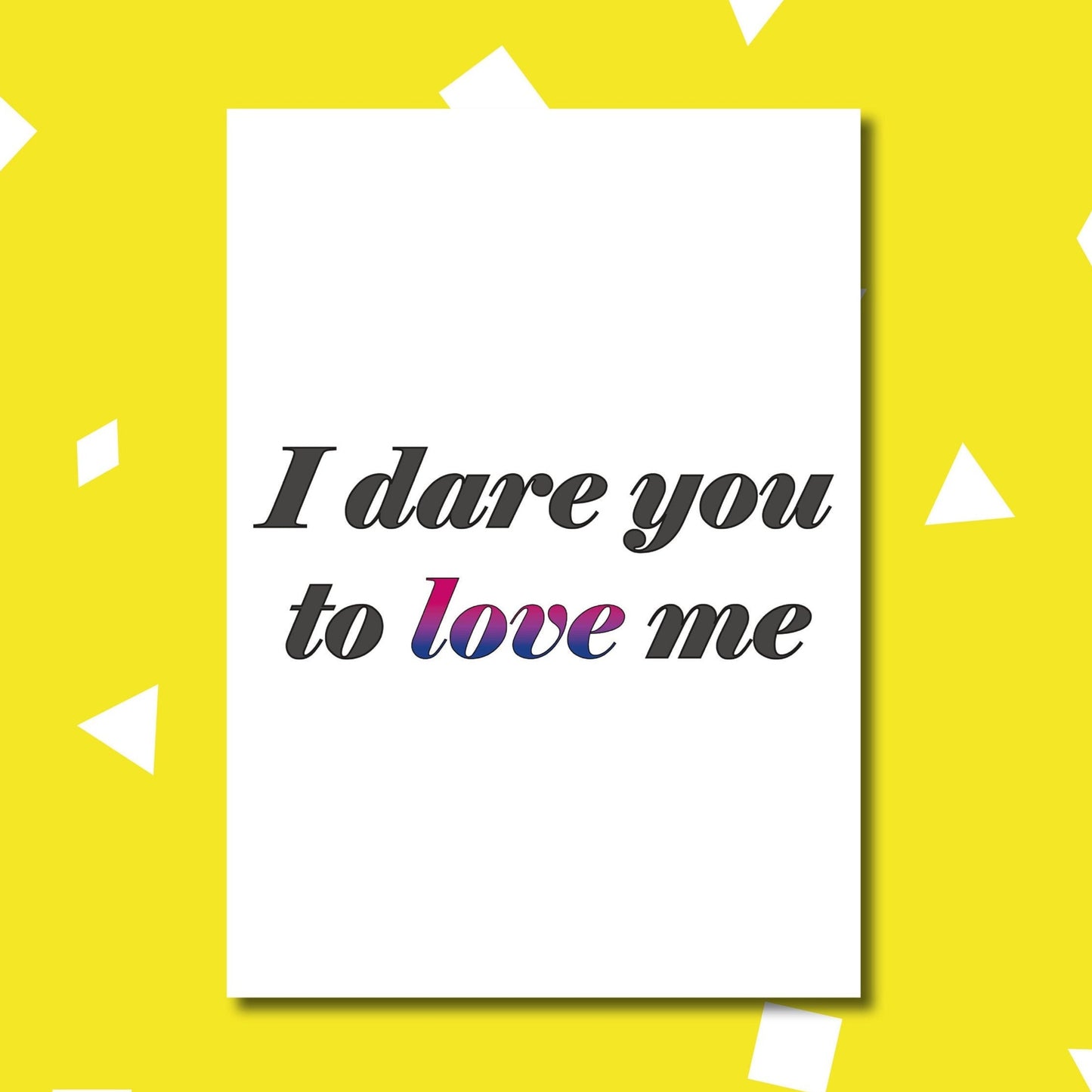 'I Dare You To Love Me' | Bisexual pride card