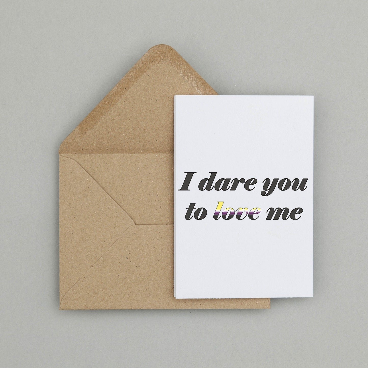 'I Dare You To Love Me' | Nonbinary pride card