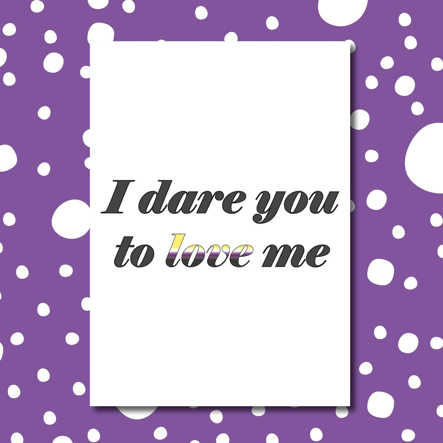 'I Dare You To Love Me' | Nonbinary pride card