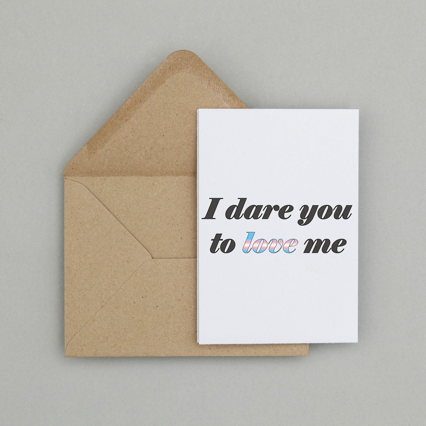 'I Dare You To Love Me' | Trans pride card