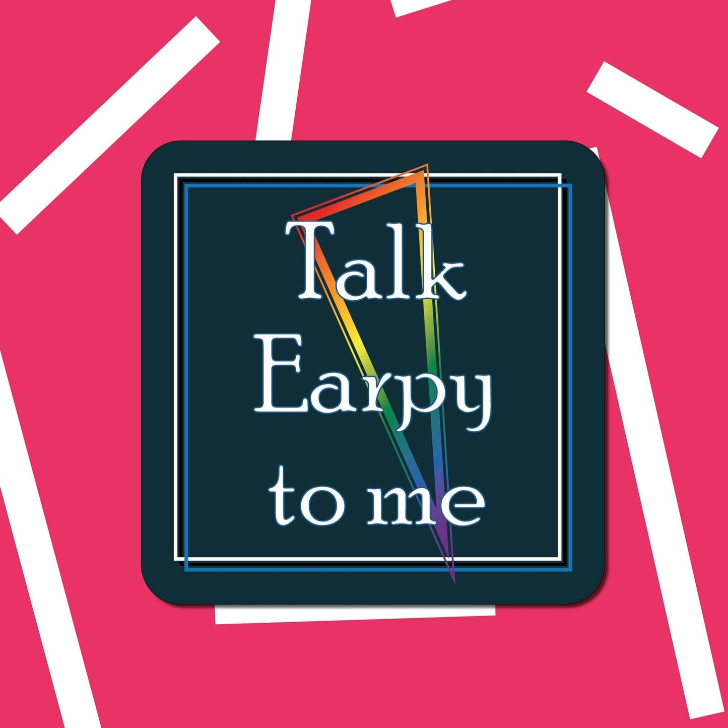 Talk Earpy to me coaster | Wynonna Earp coaster
