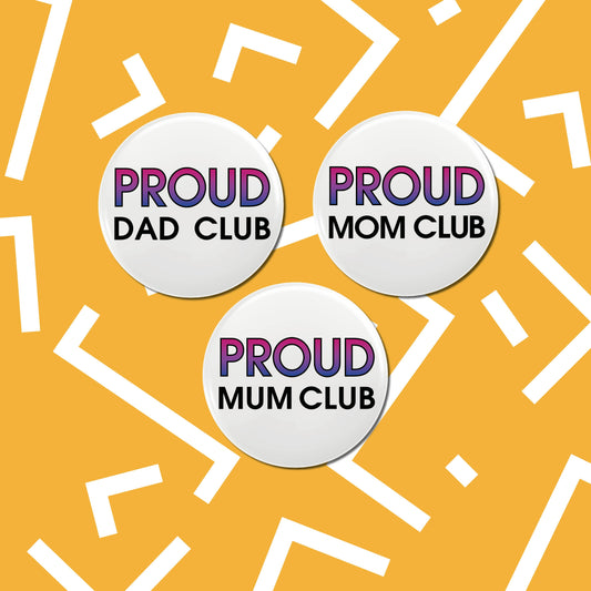 Proud mum / mom / dad club button/badge | Coming out gift | Bisexual pride