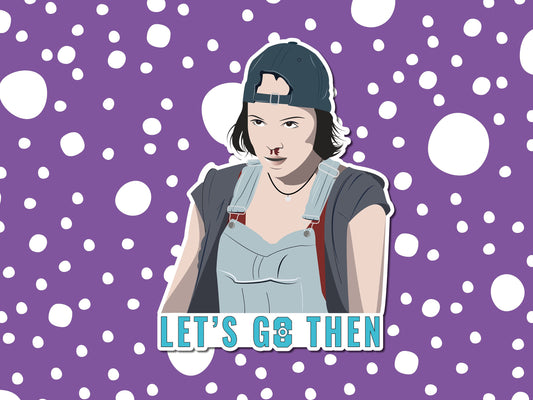 Ava Silva backwards cap 'Let's go then' | Warrior Nun sticker