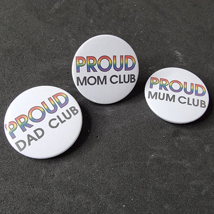 Proud mum / mom / dad club medium button / badge | Coming out gift | LGBTQ Pride