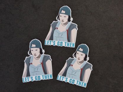 Ava Silva backwards cap 'Let's go then' | Warrior Nun sticker